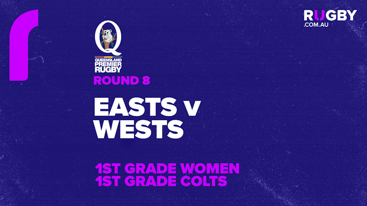 QPR Round 8: Easts v Wests
